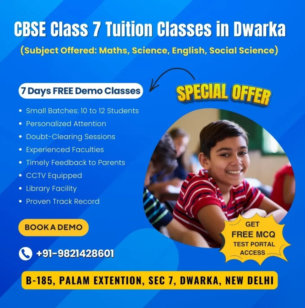 CBSE Class 7 Social Science Tuition in Dwarka Sector 7 | Best Coaching