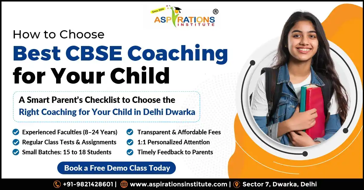 Best CBSE coaching checklist for parents in Delhi Dwarka