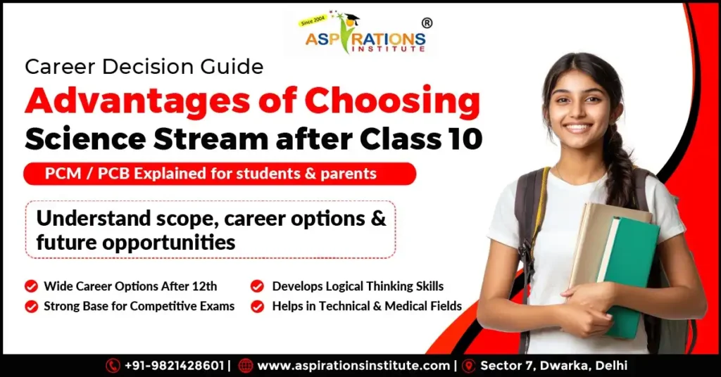 Advantages of choosing science stream after class 10 PCM PCB career options guide