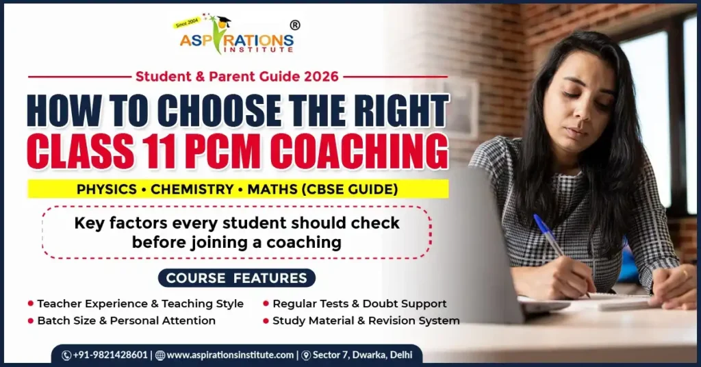 How to choose class 11 PCM coaching physics chemistry maths CBSE guide